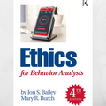 Ethics for Behavior Analysts 4th Edition